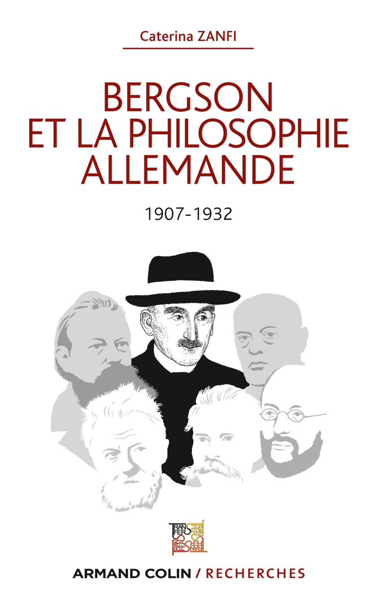 Bergson et la philosophie allemande - 1907-1932 - Caterina Zanfi - ARMAND COLIN