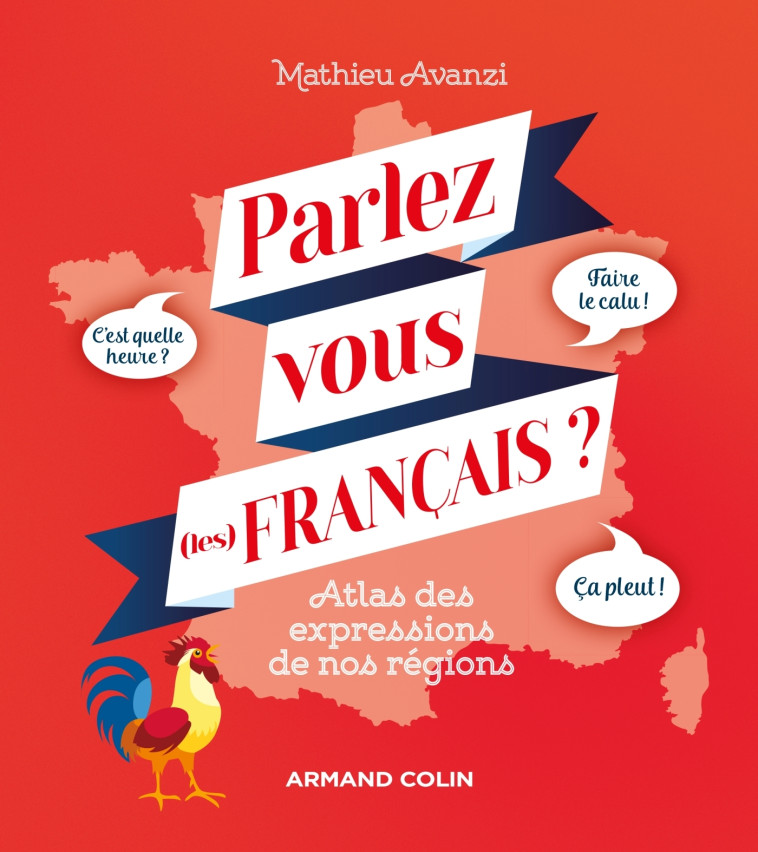 Parlez-vous (les) français ? Atlas des expressions de nos régions - Mathieu Avanzi - ARMAND COLIN