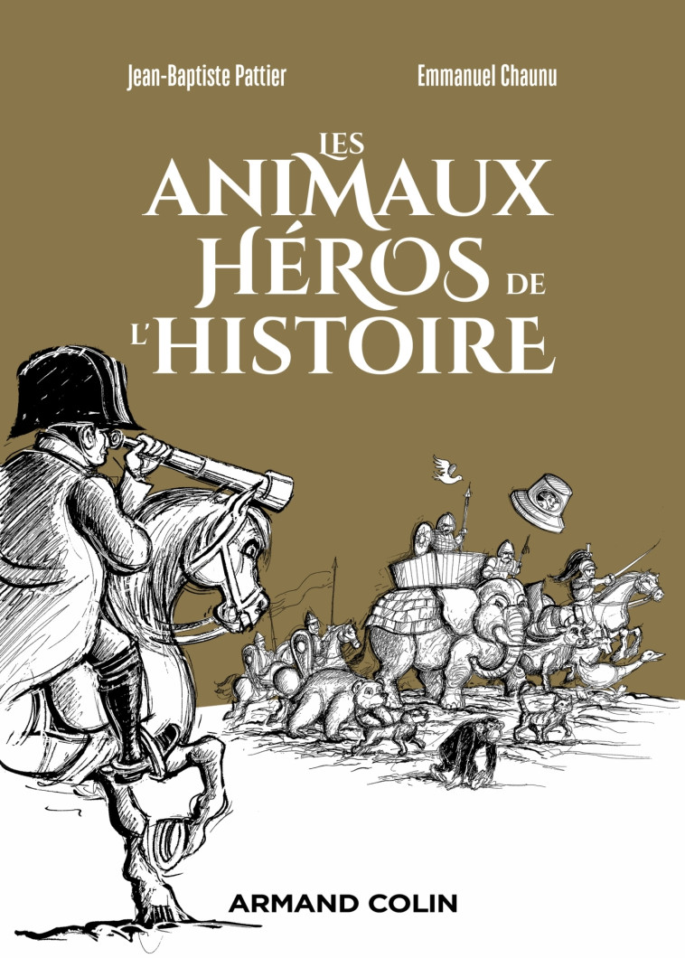 Les animaux héros de l'Histoire - Jean-Baptiste Pattier - ARMAND COLIN