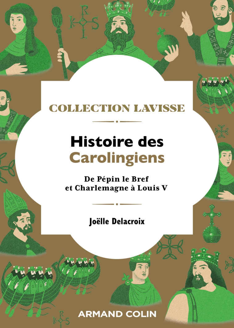 Histoire des Carolingiens - Joëlle Delacroix - ARMAND COLIN