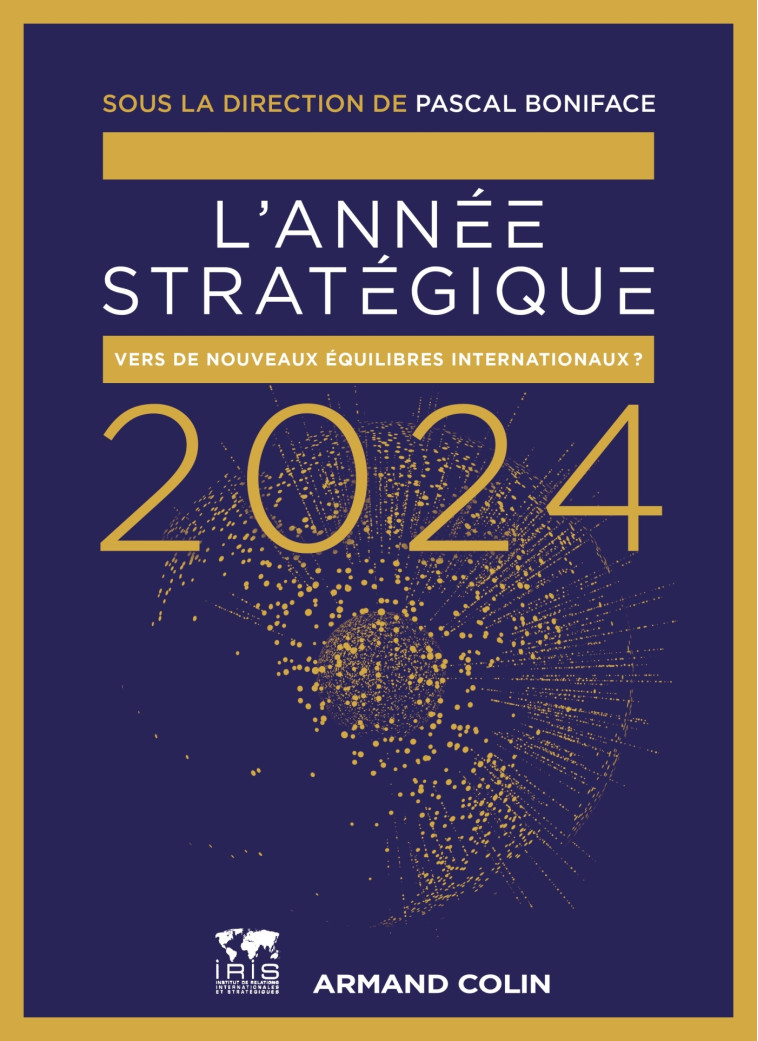 L'Année stratégique 2024 - Pascal Boniface - ARMAND COLIN