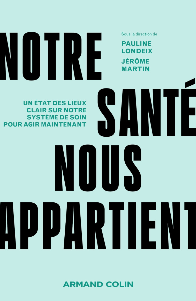 Notre santé nous appartient - Pauline Londeix - ARMAND COLIN