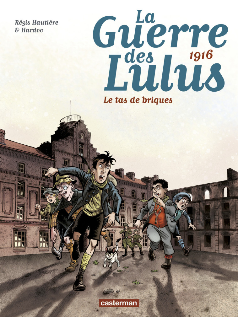 1916, Le tas de briques -  /REGIS HARDOC/HAUTIERE - CASTERMAN