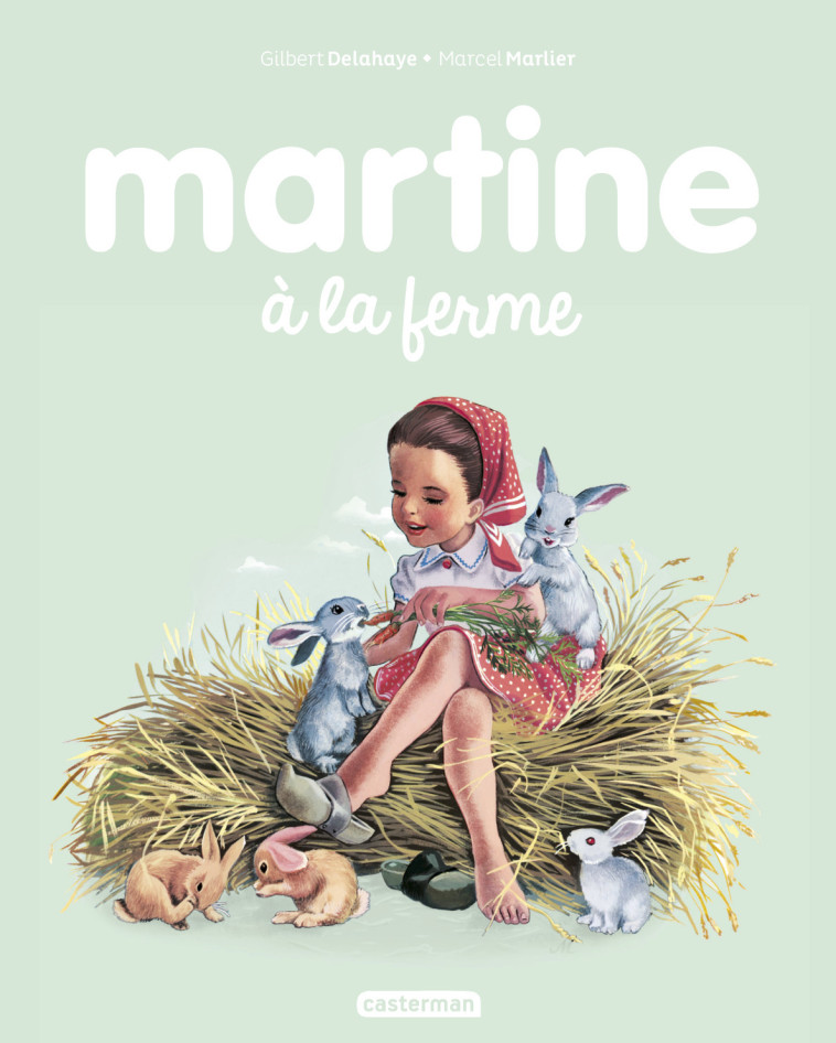 Martine à la ferme - Gilbert Delahaye - CASTERMAN