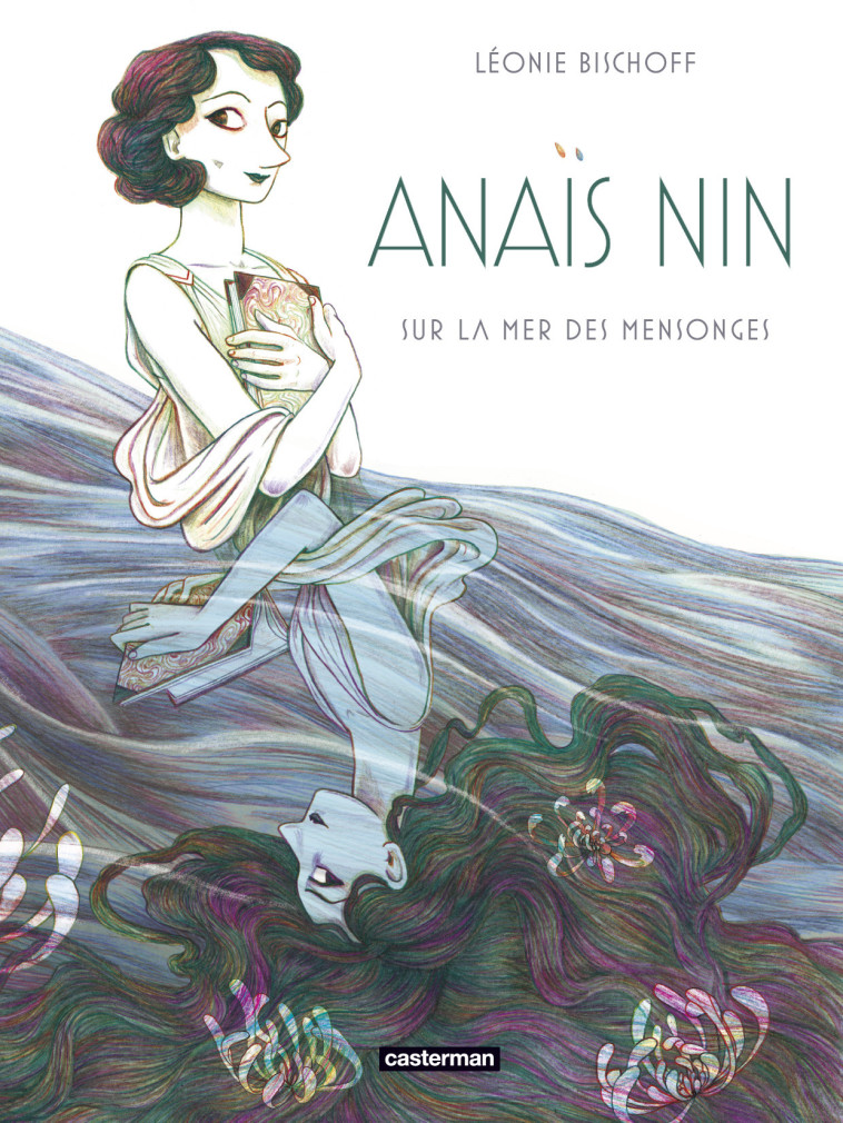 Anaïs Nin - Léonie Bischoff - CASTERMAN