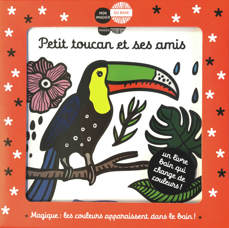 Mon imagier du bain - Petit toucan et ses amis - Surya Sajnani - CASTERMAN