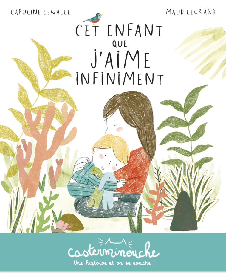 Casterminouche - Cet enfant que j'aime infiniment - Capucine Lewalle - CASTERMAN