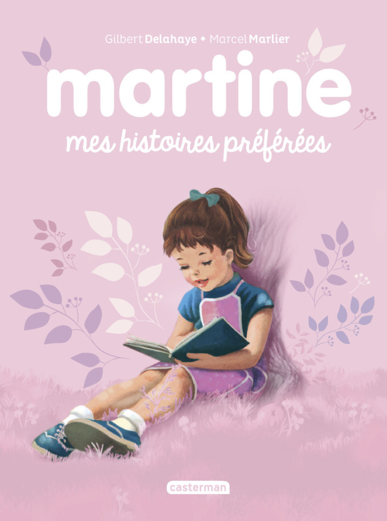 Recueil Martine - Mes histoires préférées - Gilbert Delahaye - CASTERMAN