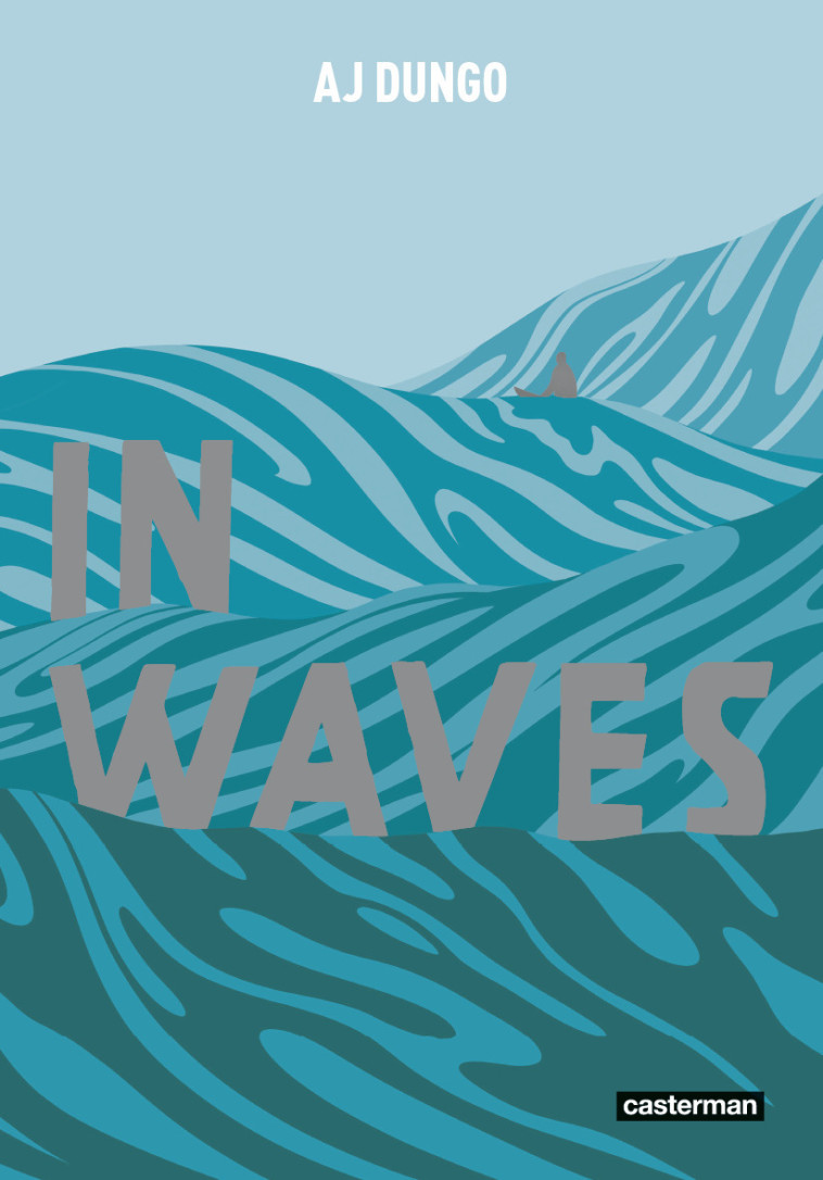 In waves (Op roman graphique) -  AJ DUNGO - CASTERMAN