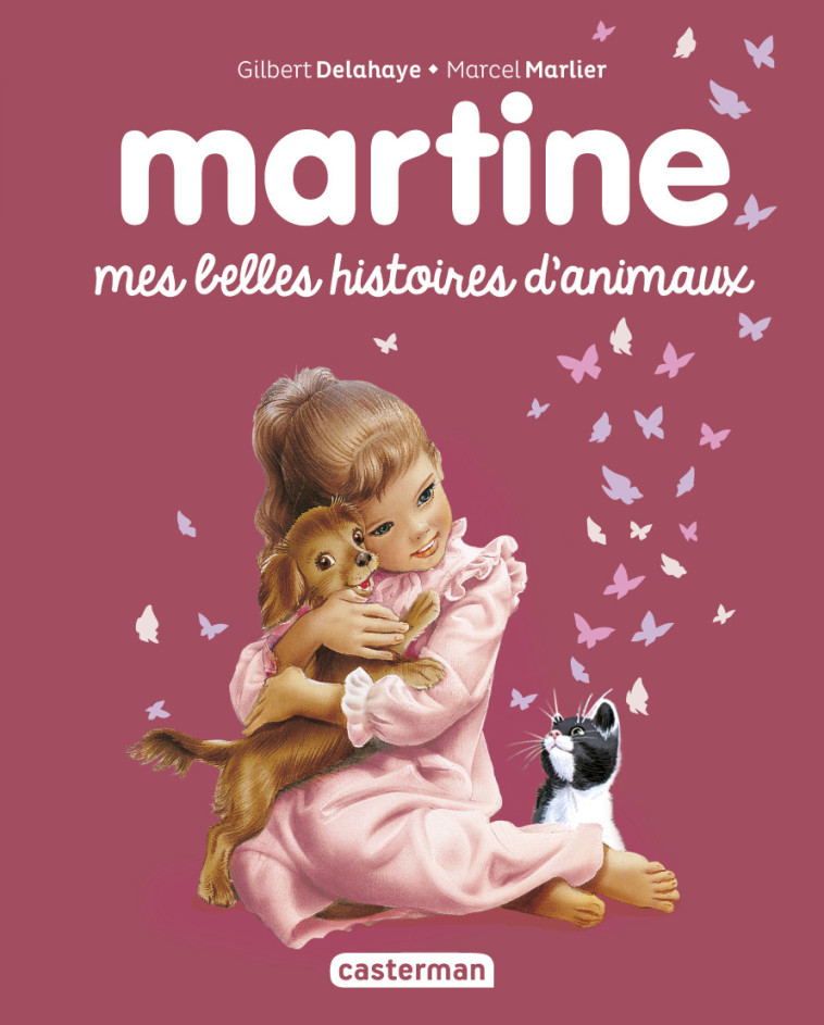 Recueil Martine - Mes belles histoires d'animaux - Gilbert Delahaye - CASTERMAN