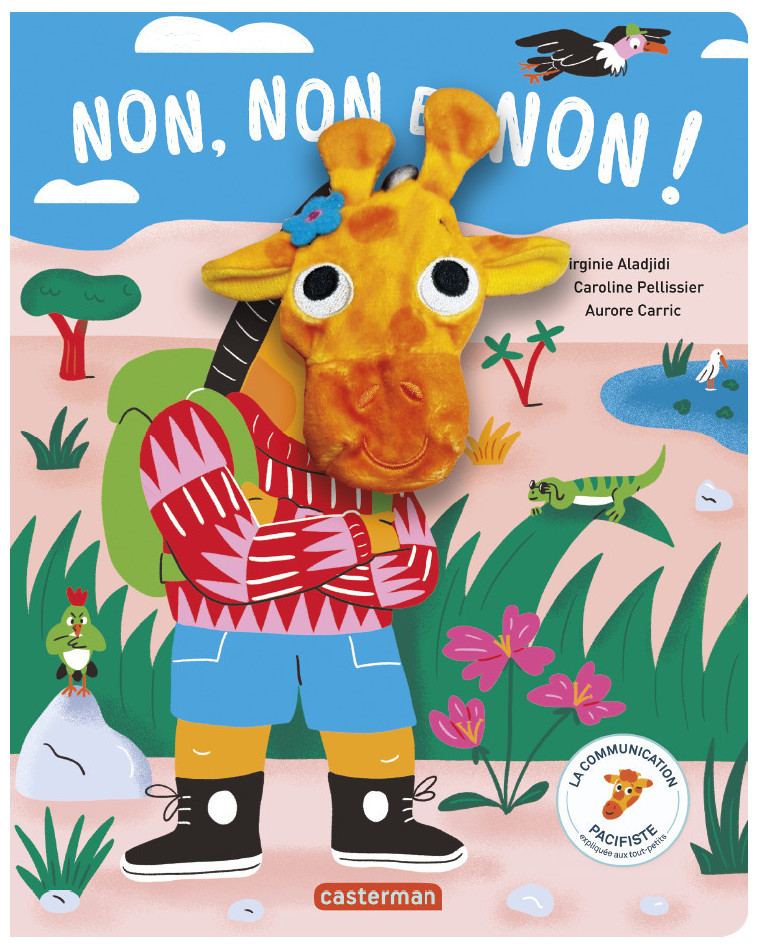 La communication pacifiste - Non, non et non ! - Virginie Aladjidi - CASTERMAN