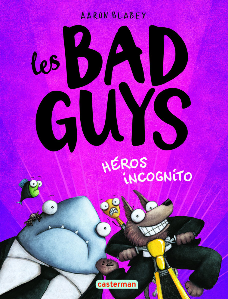 Les Bad guys - Aaron Blabey - CASTERMAN