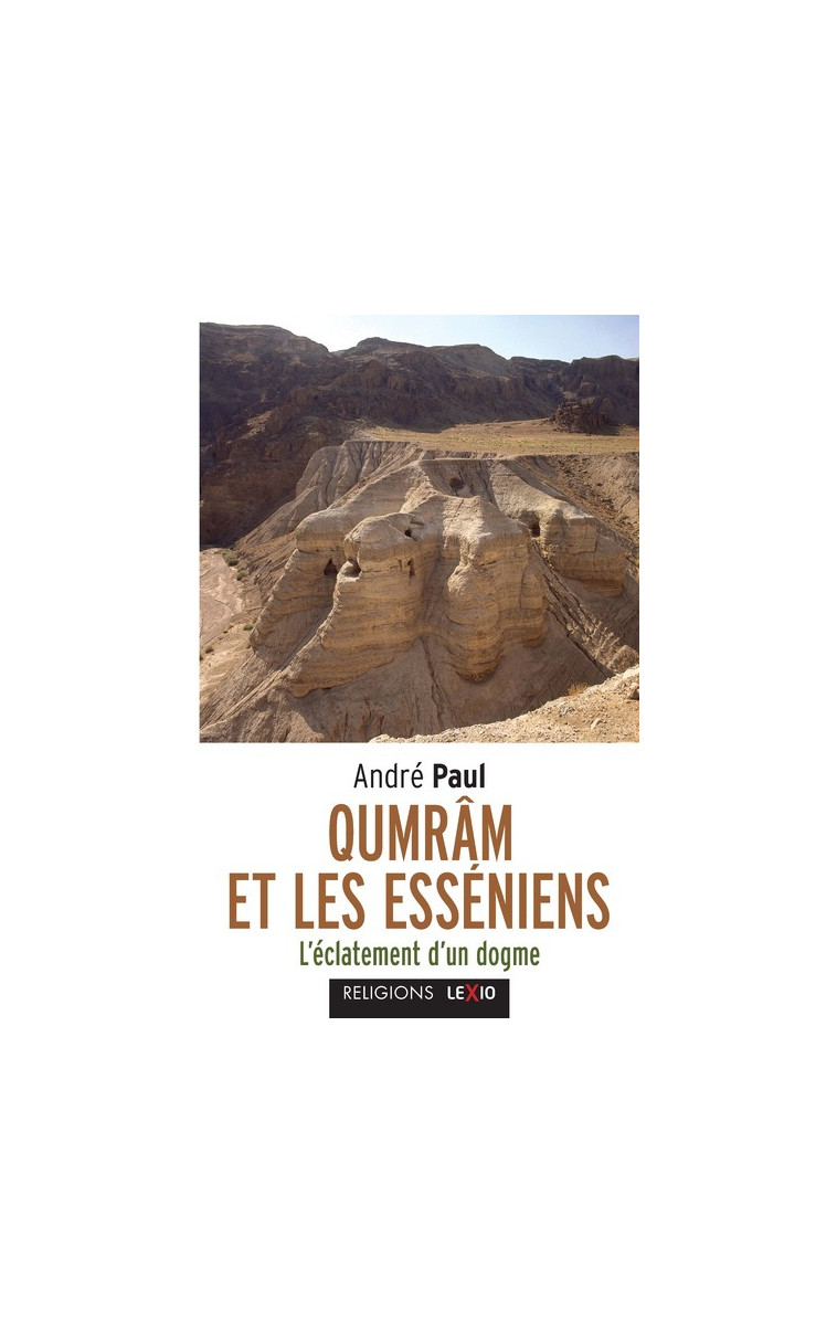 QUMRAN ET LES ESSENIENS - André Paul - CERF