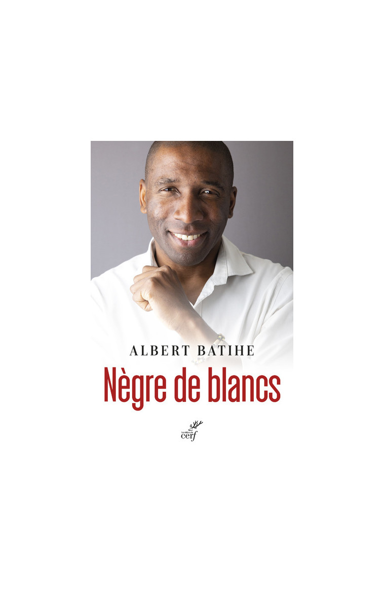 NEGRE DE BLANCS - Albert Batihe - CERF