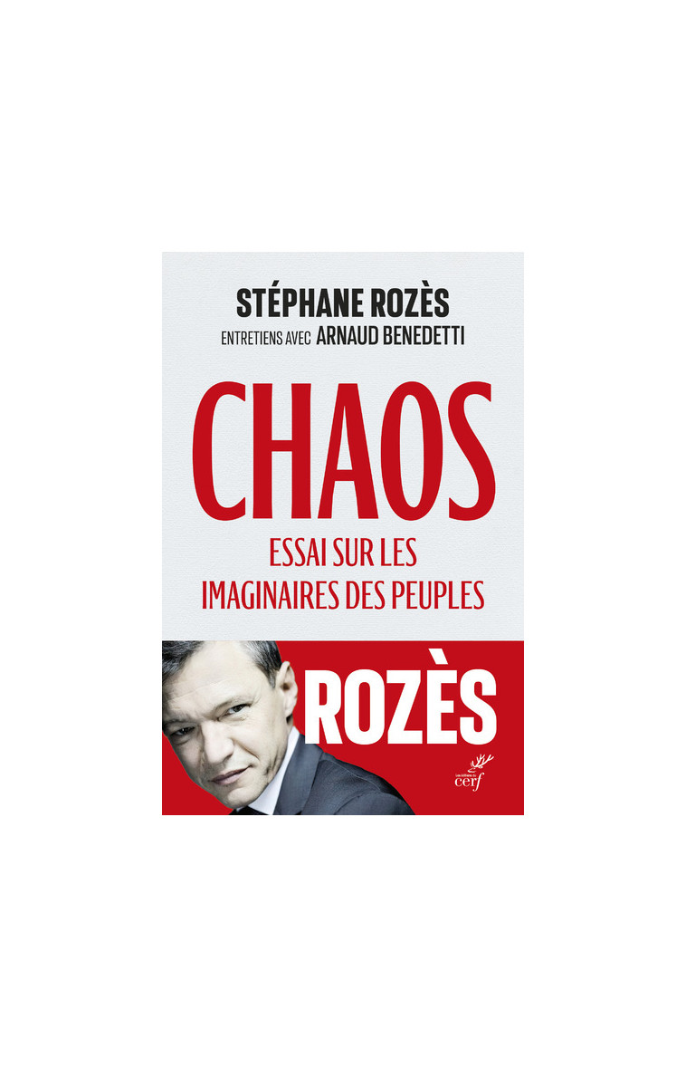 CHAOS - ESSAI SUR LES IMAGINAIRES DES PEUPLES - Stéphane Rozes - CERF