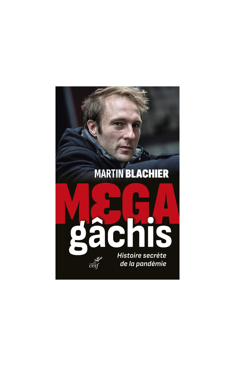 MEGA-GACHIS - HISTOIRE SECRETE DE LA PANDEMIE - Martin Blachier - CERF