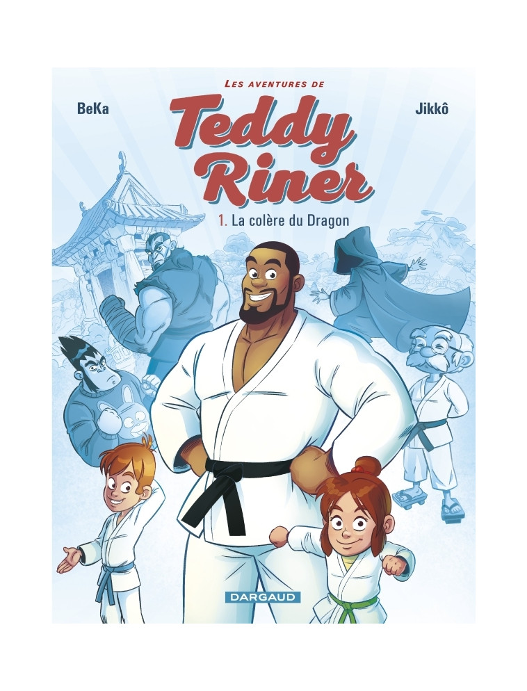 Les Aventures de Teddy Riner - Tome 1 - La Colère du dragon -  BeKa - DARGAUD