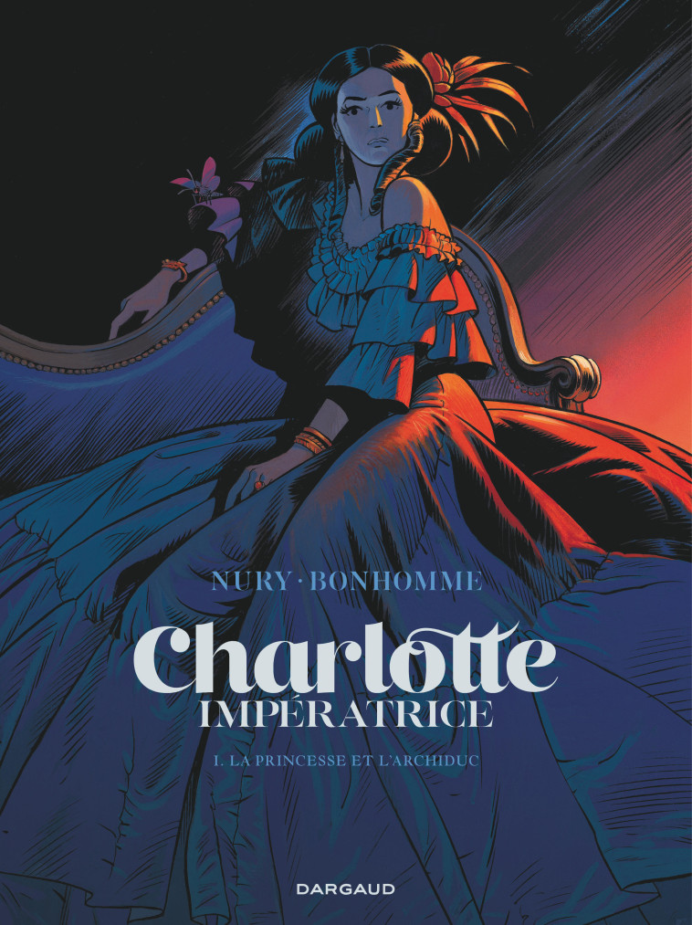 Charlotte impératrice - Tome 1 - La Princesse et l'Archiduc -  Bonhomme Matthieu - DARGAUD