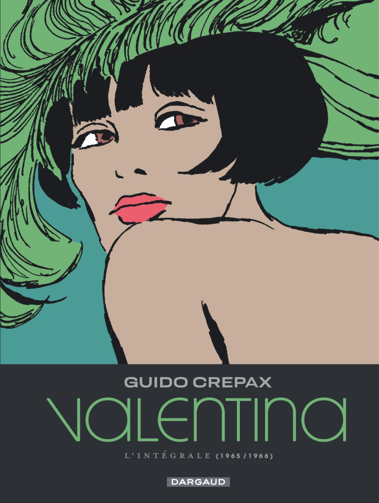 Valentina - Tome 1 -  Crepax Guido - CHAMPAKA BRUSS