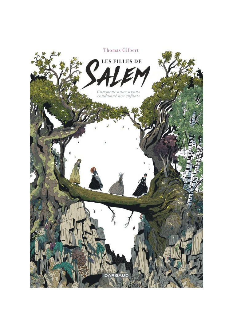 Les Filles de Salem : Comment nous avons condamné nos enfants -  Gilbert Thomas - DARGAUD