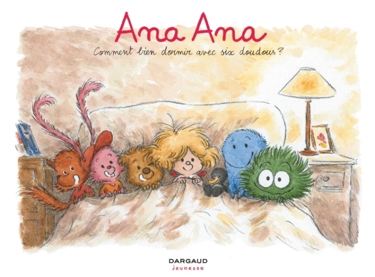 Ana Ana - Tome 21 - Comment bien dormir avec six doudous ? -  Dormal Alexis - DARGAUD