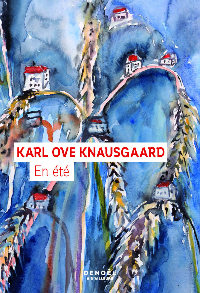 En été - Karl Ove Knausgaard - DENOEL