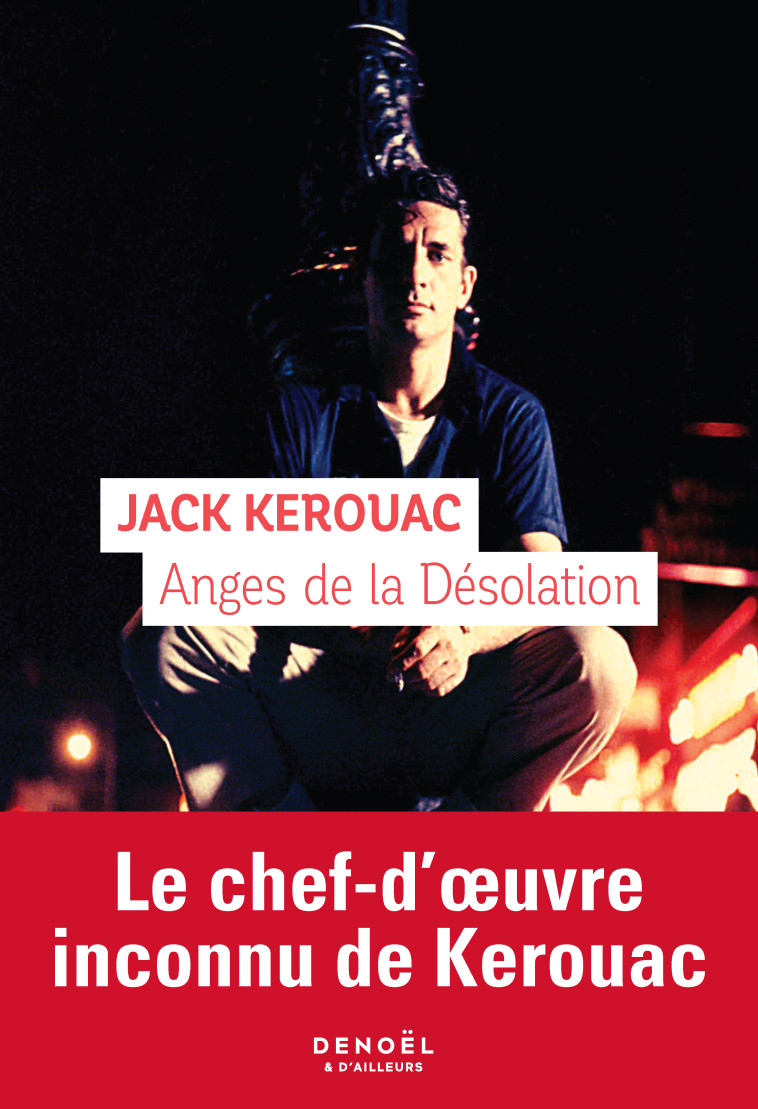 Anges de la Désolation - Jack Kerouac - DENOEL