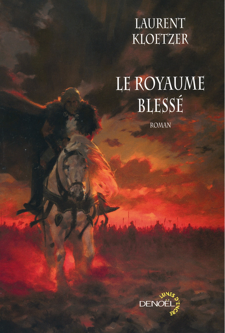 Le Royaume blessé - L. L. Kloetzer - DENOEL