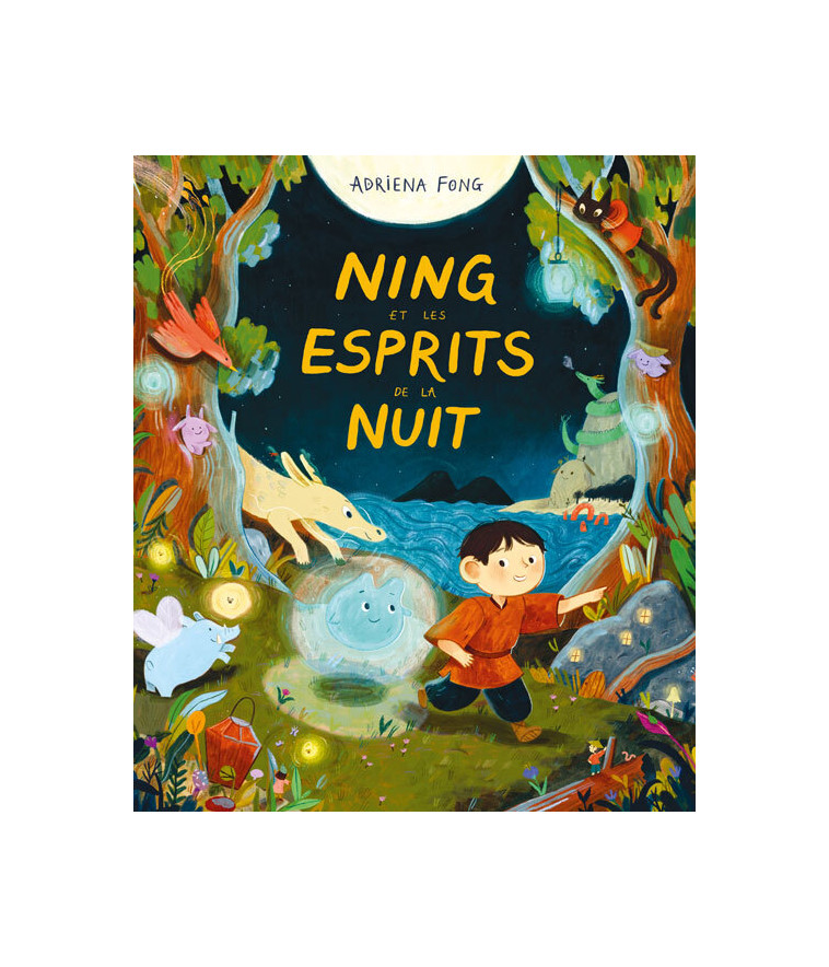 Ning et les esprits de la nuit - Adriena Fong - EDL