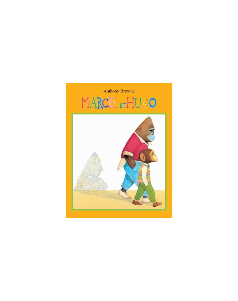 MARCEL ET HUGO NOUVELLE EDITION - ANTHONY BROWNE - EDL