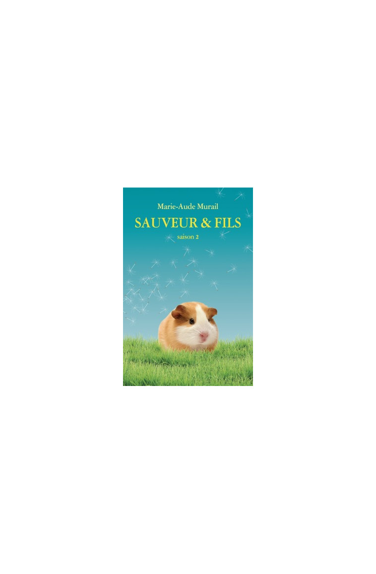 SAUVEUR & FILS SAISON 2 (POCHE) - Marie-Aude Murail - EDL