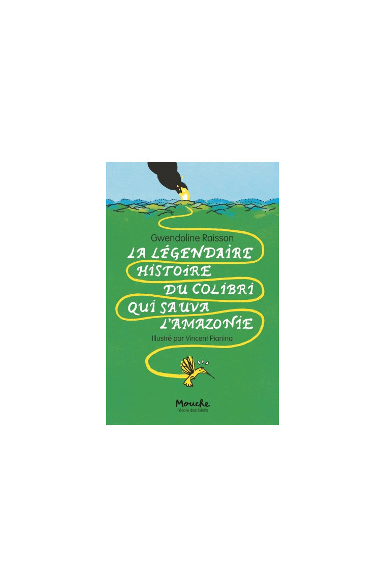 La légendaire histoire du colibri qui sauva l'Amazonie - Gwendoline Raisson - EDL