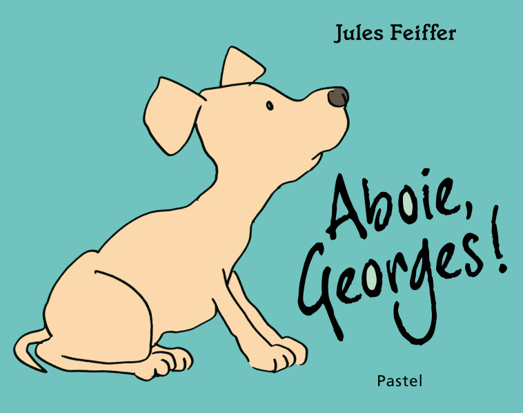 Aboie, Georges ! -  Feiffer Jules - EDL