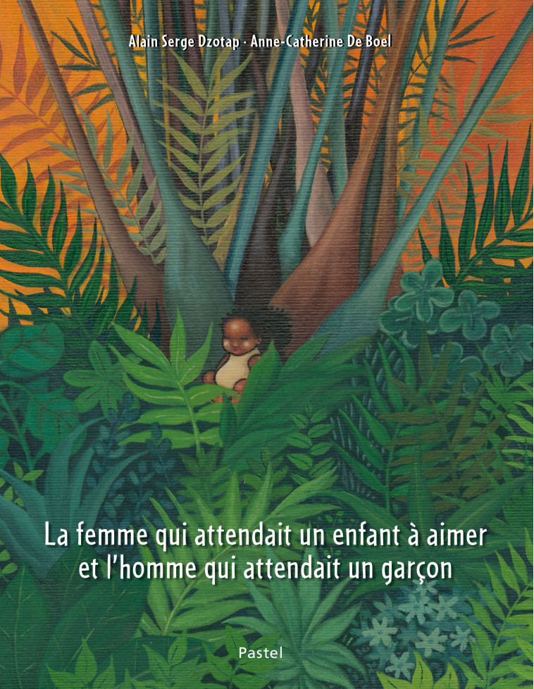 La femme qui attendait un enfant à aimer et l'homme qui attendait un garçon - Alain Serge Dzotap - EDL