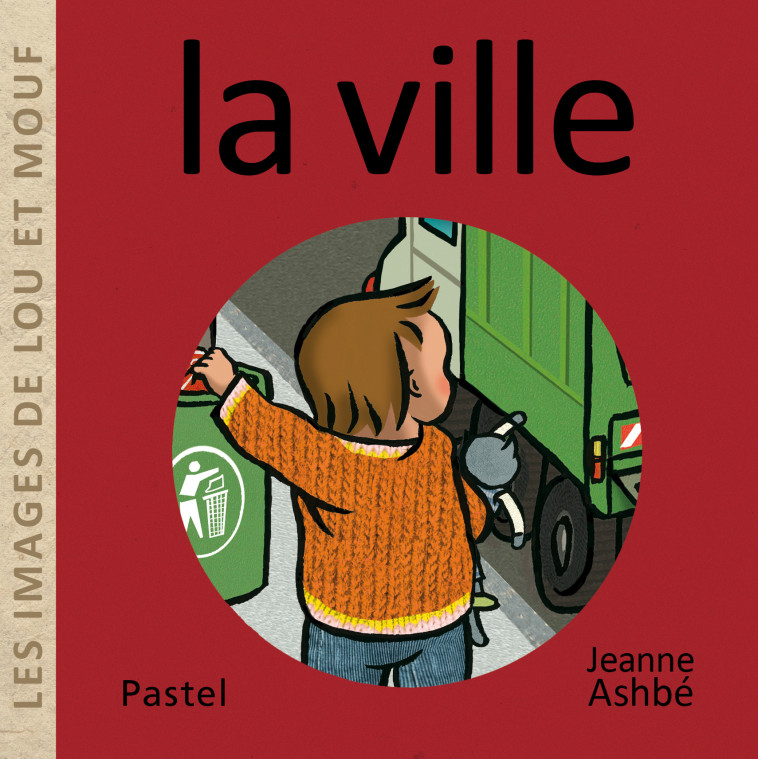 Les images de Lou et Mouf - La ville - Jeanne Ashbé - EDL