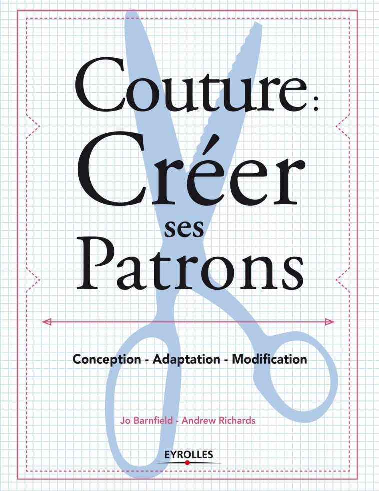 Couture : créer ses patrons - Andrew Richards - EYROLLES