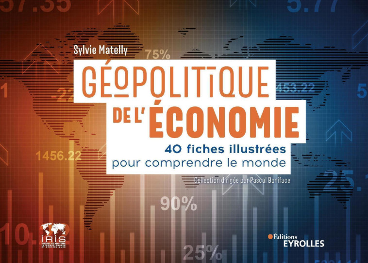 Géopolitique de l'économie - Sylvie Matelly - EYROLLES