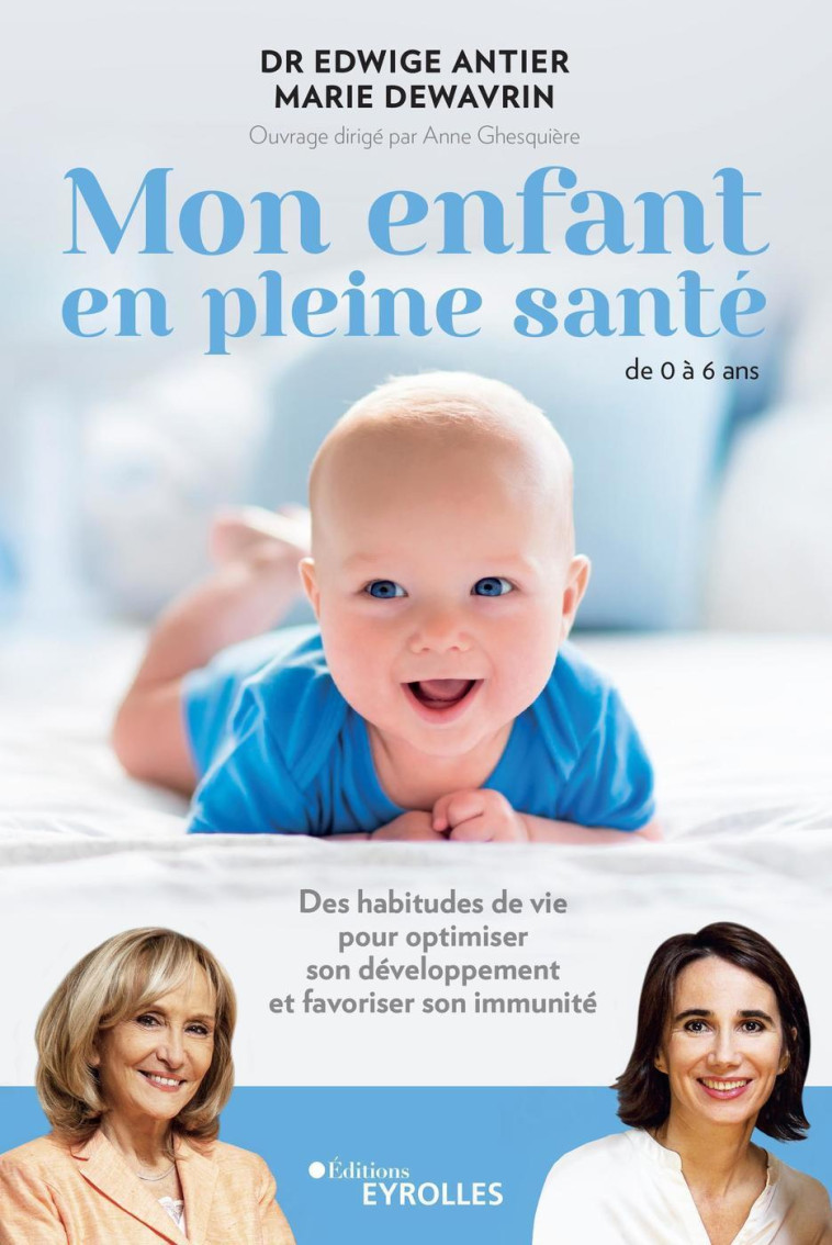 Mon enfant en pleine santé - de 0 à 6 ans - Marie Dewavrin - EYROLLES