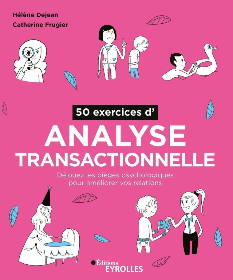 50 exercices d'analyse transactionnelle - Catherine Frugier - EYROLLES