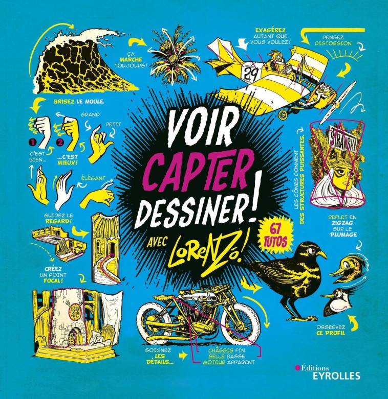 Voir, capter, dessiner ! -  Lorenzo - EYROLLES