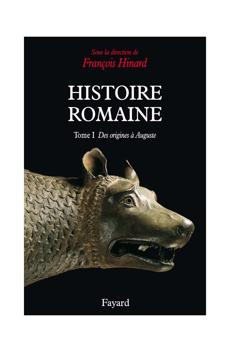 Histoire romaine - Tome 1 - François Hinard - FAYARD