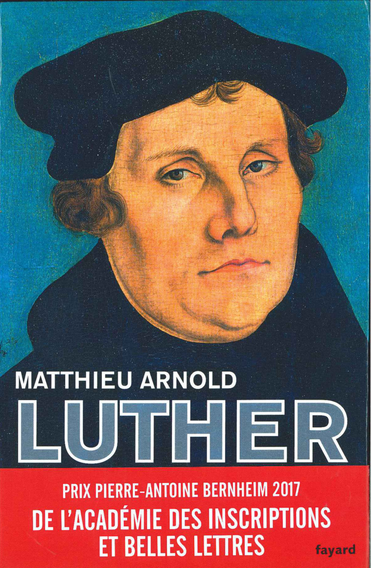 Martin Luther - Matthieu Arnold - FAYARD