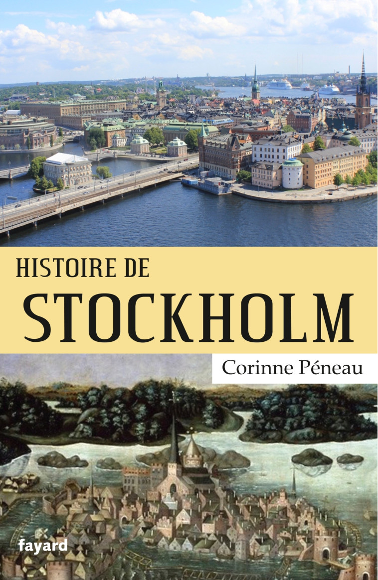 Histoire de Stockholm - Corinne Péneau - FAYARD