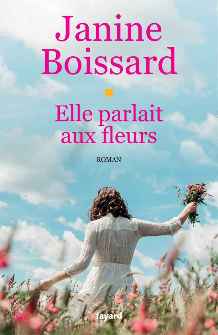 Elle parlait aux fleurs - Janine Boissard - FAYARD