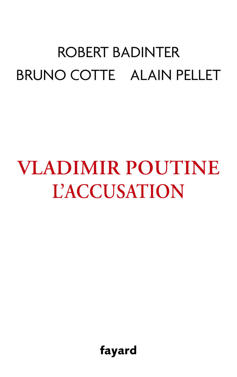 Vladimir Poutine, l'accusation - Robert Badinter - FAYARD