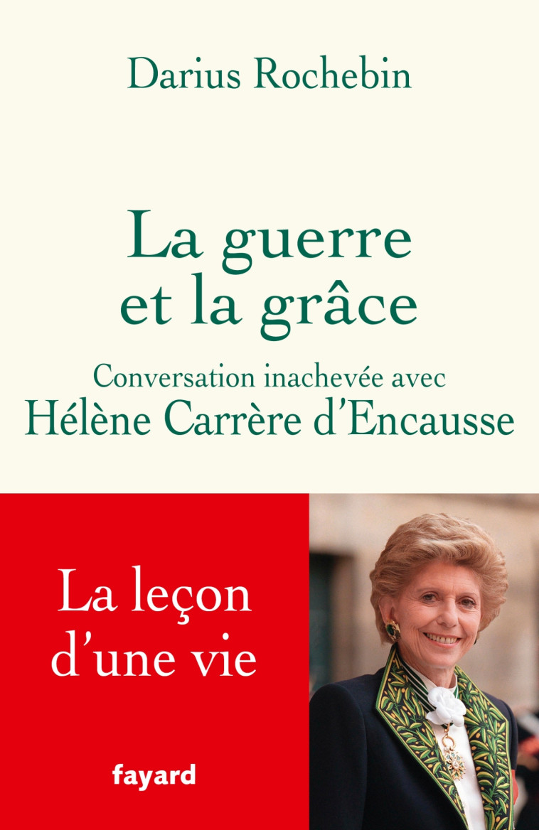 La guerre et la grâce - Hélène Carrère d'Encausse - FAYARD