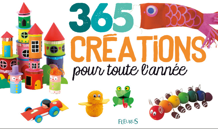 365 créations pour toute l'année -  Collectif - FLEURUS