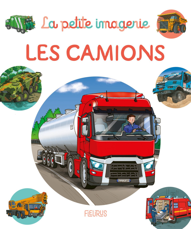 Les camions - Emilie Beaumont - FLEURUS