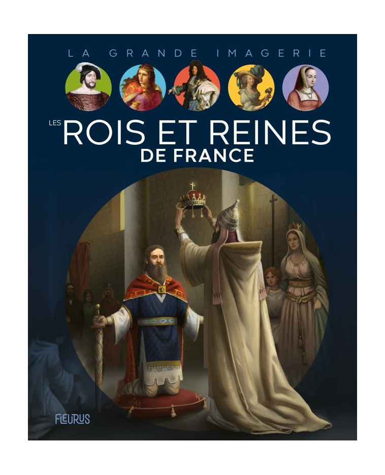 Rois et reines de France - Laureen Bouyssou - FLEURUS