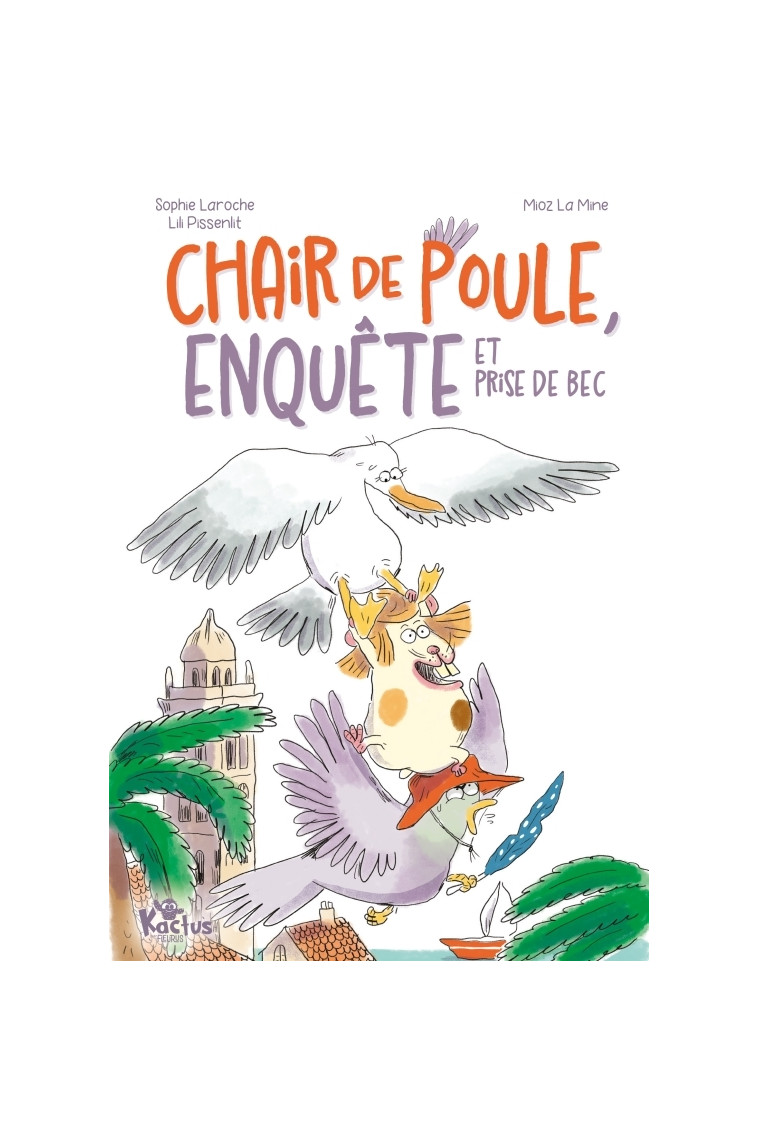 Chair de poule, enquête et prises de bec - Sophie Laroche - FLEURUS